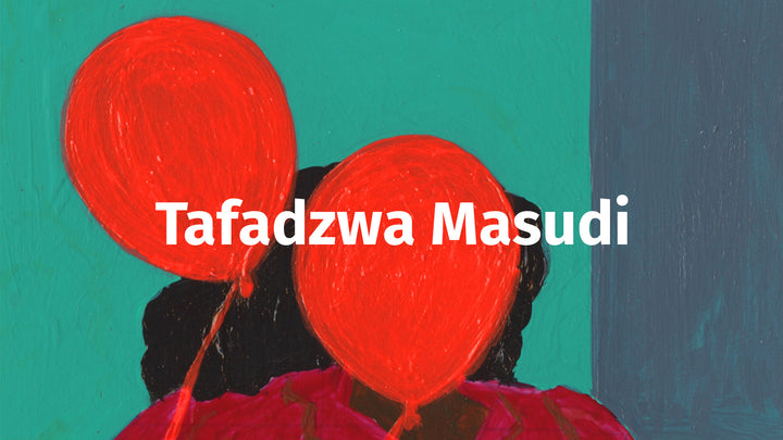 Meet the Artist: Tafadzwa Masudi